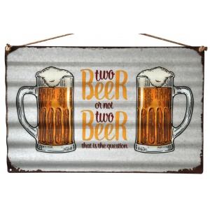 Plaque rectangulaire "Two Beer or not Two Beer" "